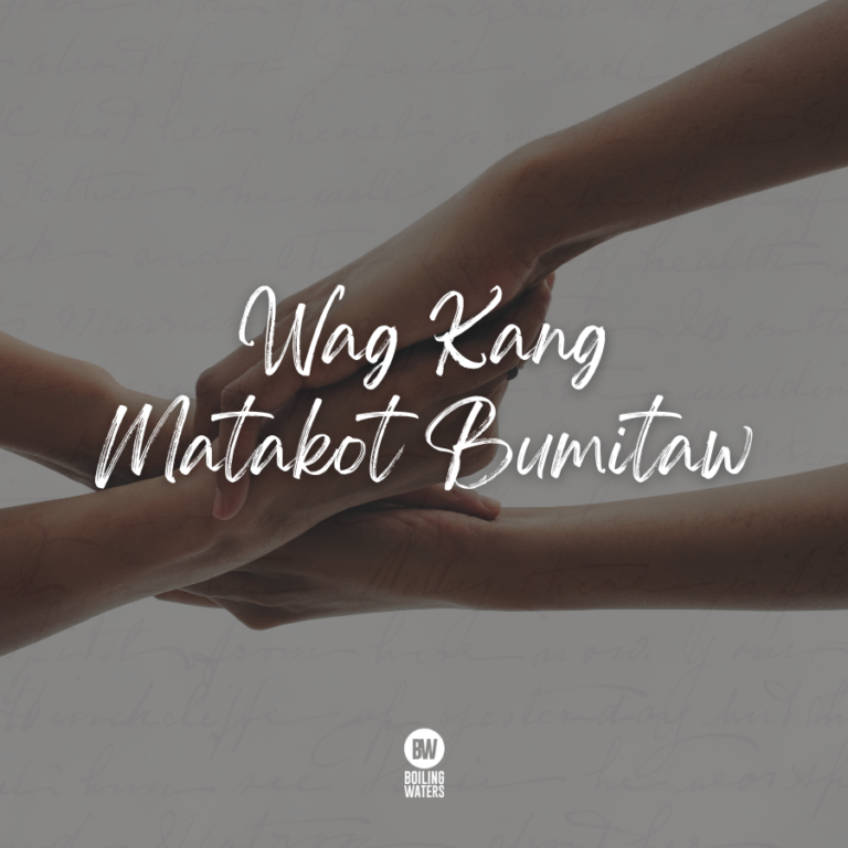 Wag kang matakot bumitaw!
