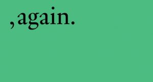 Never Again or Over Again