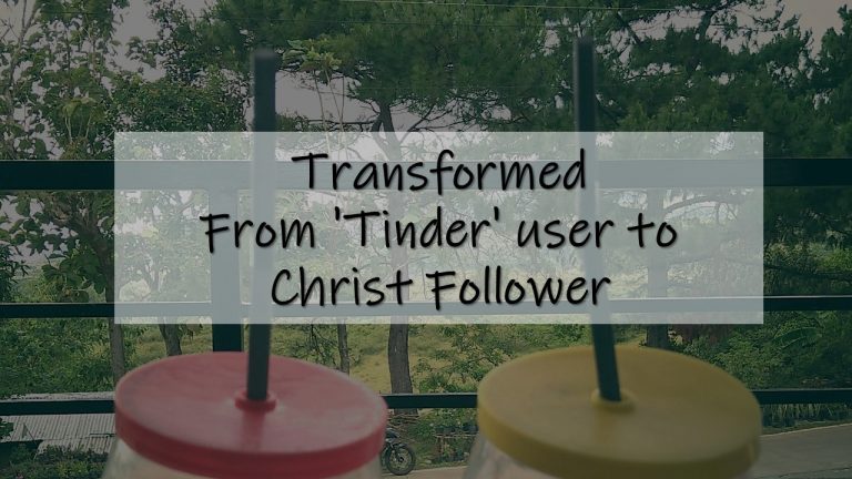 Transformed: From ‘Tinder’ user to Christ Follower