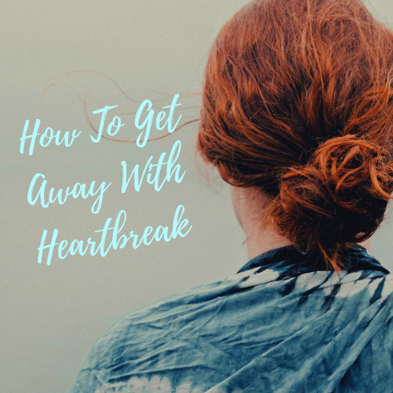 How To Get Away With Heartbreak?