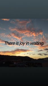 There Is Joy In Waiting