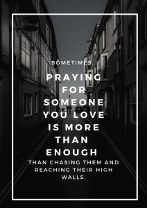 Praying VS Chasing