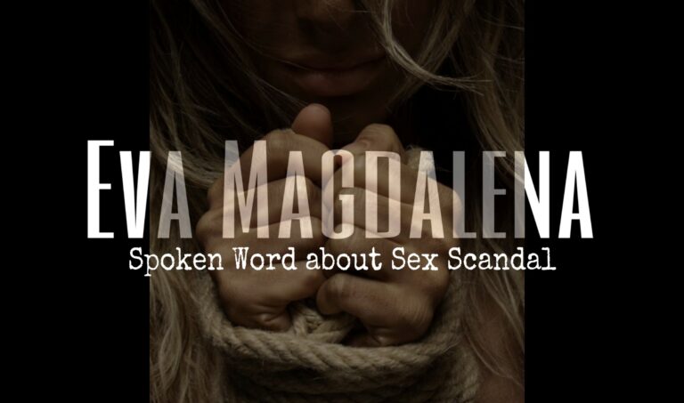 EVA MAGDALENA (Spoken Word about Sex Scandal)