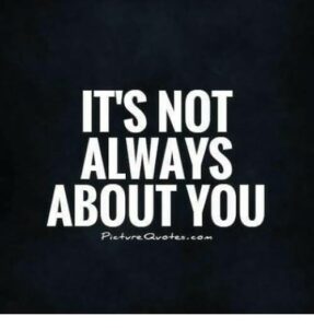 IT IS NOT ALWAYS