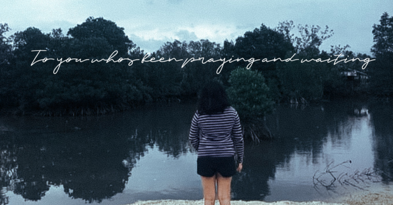 To you who’s been praying & and waiting