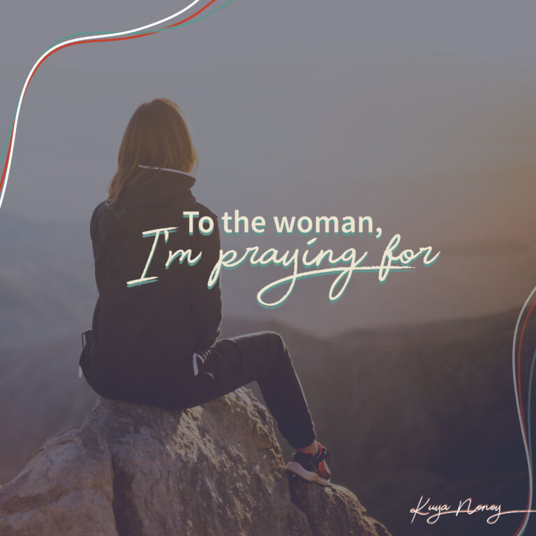 To the Woman, I’m Praying for.