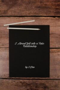 I Almost Fell into a Toxic Relationship