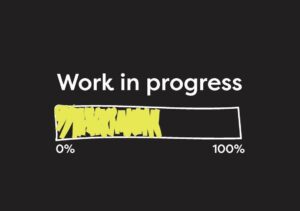 I Am A Work In Progress