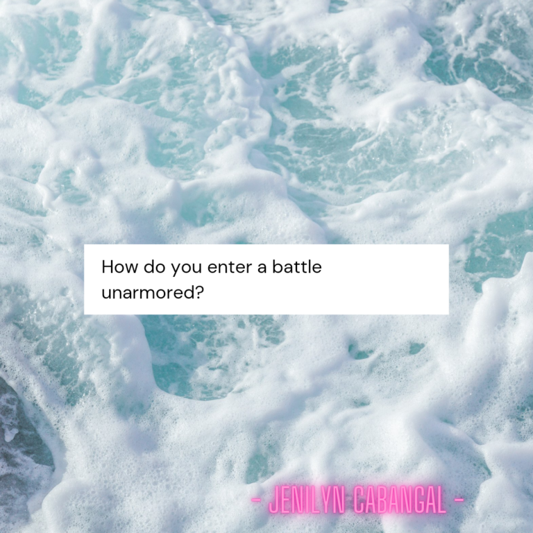 How do you enter a battle unarmored?