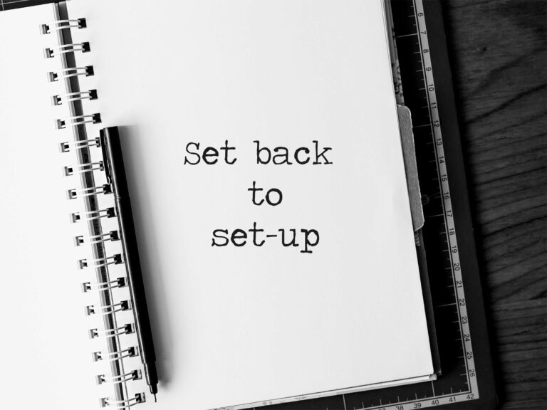 Set backs to set-up