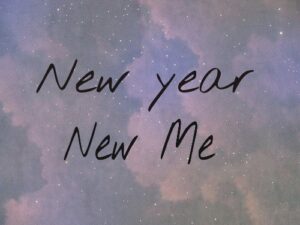 2022 – New Year, New Me…Ulet?!