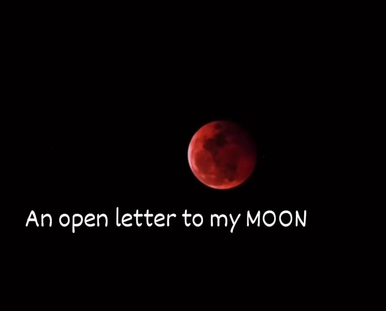 An open letter to my MOON